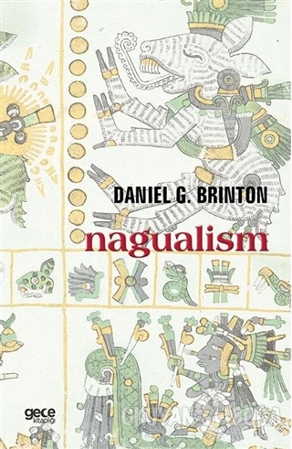 Nagualism - Daniel G. Brinton - Gece Kitaplığı