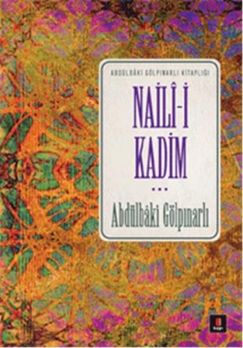 Naili-i Kadim (Ciltli) - Abdülbaki Gölpınarlı - Kapı Yayınları
