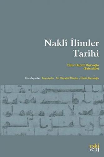 Nakli İlimler Tarihi - Tahir Harimi Balcıoğlu (Balcızade) - Eski Yeni