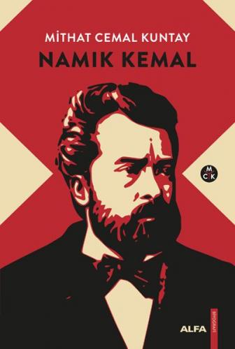 Namık Kemal (Ciltli) - Mithat Cemal Kuntay - Alfa Yayınları