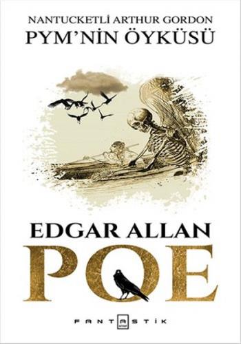 Nantucketli Arthur Gordon PMY'nin Öyküsü - Edgar Allan Poe - Fantastik