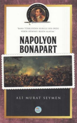 Napolyon Bonapart - Ali Murat Seymen - Maviçatı Yayınları