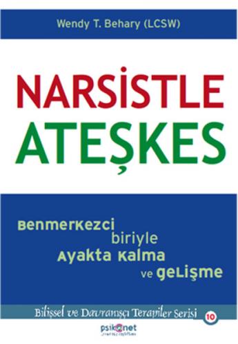 Narsistle Ateşkes - Wendy Behary - Psikonet Yayınları