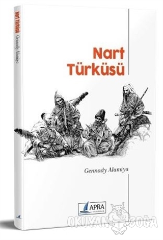 Nart Türküsü - Gennady Alamiya - Apra Yayıncılık