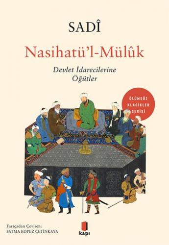 Nasihatü'l-Müluk - Sadi Şirazi - Kapı Yayınları
