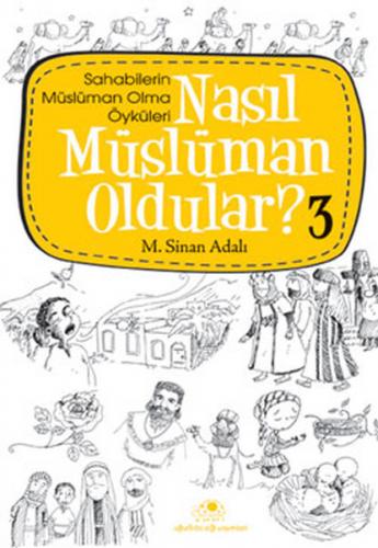 Nasıl Müslüman Oldular - 3 - M. Sinan Adalı - Uğurböceği Yayınları