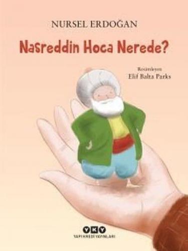 Nasreddin Hoca Nerede? - Nursel Erdoğan - Yapı Kredi Yayınları