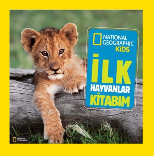 National Geographic Kids - İlk Hayvanlar Kitabım - Catherine D. Hughes