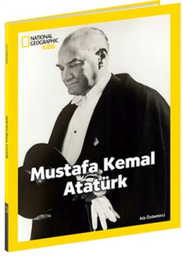 National Geographic Kids Mustafa Kemal Atatürk - Ata Özdemirci - Beta 