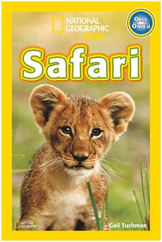 National Geographic Kids - Safari Hayvanları (Okul Öncesi) - Gail Tuch
