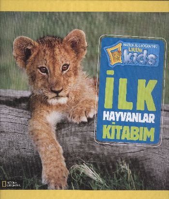 National Geographic Little Kids - İlk Hayvanlar Kitabım - Kolektif - B