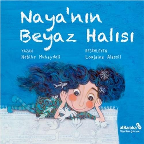 Naya'nın Beyaz Halısı - Nebihe Muhaydeli - Albaraka Yayınları - Çocuk