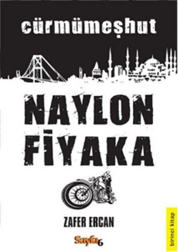 Naylon Fiyaka 1. Kitap - Zafer Ercan - Sayfa6 Yayınları