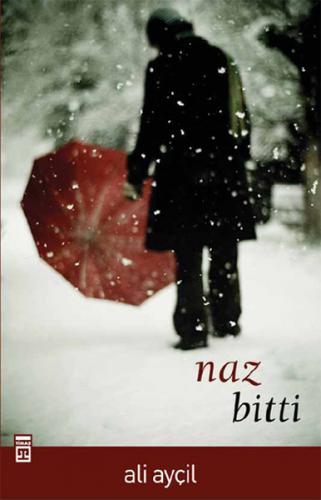 Naz Bitti - Ali Ayçil - Timaş Yayınları