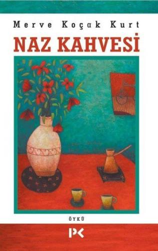 Naz Kahvesi - Merve Koçak Kurt - Profil Kitap