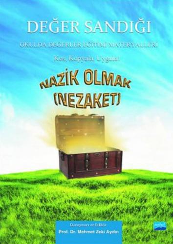 Değer Sandığı - Nazik Olmak (Nezaket) - Mehmet Zeki Aydın - Nobel Akad