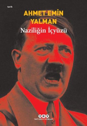 Naziliğin İçyüzü - Ahmet Emin Yalman - Yapı Kredi Yayınları