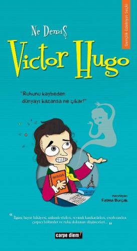 Ne Demiş Victor Hugo - Fatma Burçak - Carpe Diem Kitapları