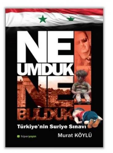 Ne Umduk Ne Bulduk - Murat Köylü - Hiperlink Yayınları