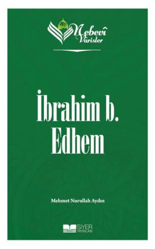 Nebevi Varisler 19 İbrahim b. Edhem - Mehmet Nurullah Aydın - Siyer Ya