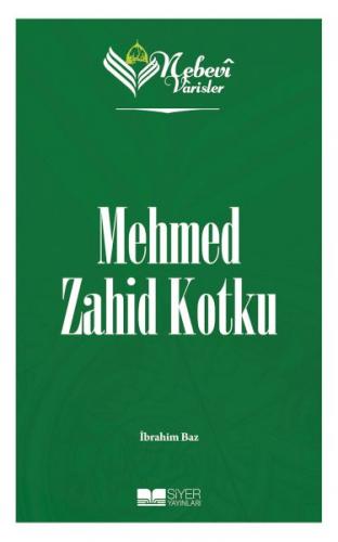 Nebevi Varisler 95 Mehmed Zahid Kotku - İbrahim Baz - Siyer Yayınları