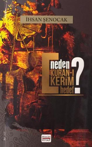 Neden Kur'an-ı Kerim Hedef - İhsan Şenocak - Hüküm Kitap Yayınları