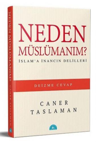 Neden Müslümanım? - Caner Taslaman - İstanbul Yayınevi