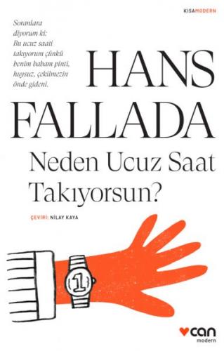 Neden Ucuz Saat Takıyorsun (Kısa Modern) - Hans Fallada - Can Yayınlar