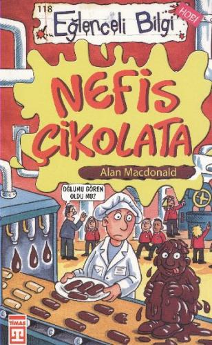 Nefis Çikolata - Alan MacDonald - Timaş Yayınları