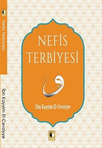 Nefis Terbiyesi - İbn Kayyım el-Cevziyye - Ehil Yayınları
