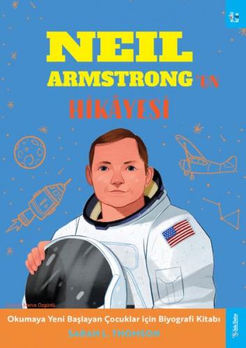 Neil Armstrong'un Hikâyesi - Sarah L. Thomson - Sola Kidz