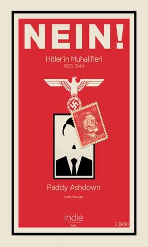 Nein! - Hitler'in Muhalifleri (1935-1944) - Paddy Ashdown - İndie Yayı
