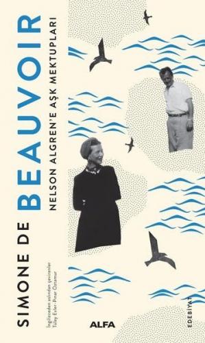 Nelson Algren'e Aşk Mektupları - Simone de Beauvoir - Alfa Yayınları