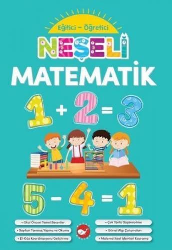 Neşeli Matematik - Eğitici Öğretici - Kolektif - Beyaz Balina Yayınlar