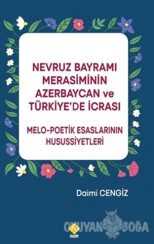Nevruz Bayramı Merasiminin Azerbaycan ve Türkiye'de İcrası - Daimi Cen