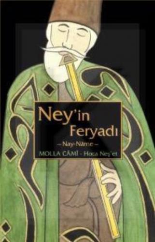 Ney'in Feryadı Nay Name - Molla Cami - Sufi Kitap