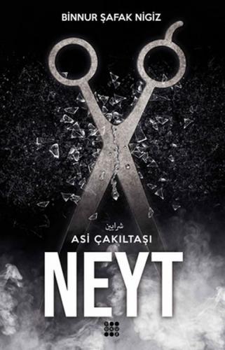 Neyt - Asi Çakıltaşı Serisi 3 - Binnur Şafak Nigiz - Dokuz Yayınları