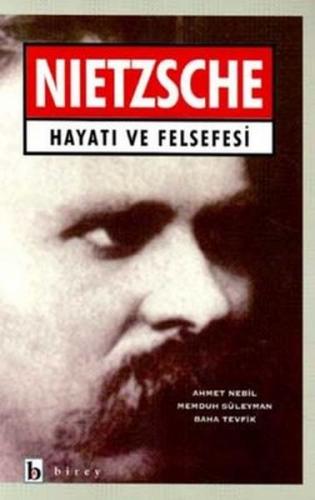 Nietzsche Hayatı ve Felsefesi - Baha Tevfik - Birey Yayıncılık