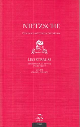 Nietzsche - İyinin ve Kötünün Ötesinde - Leo Strauss - Pinhan Yayıncıl