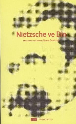 Nietzsche ve Din - Derleme - Nirengikitap
