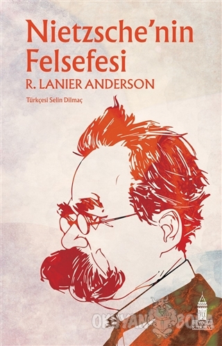 Nietzsche'nin Felsefesi - R. Lanier Anderson - Beyoğlu Kitabevi