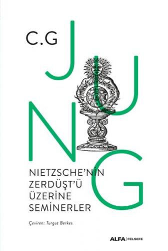 Nietzsche'nin Zerdüşt'ü Üzerine Seminerler (Ciltli) - Carl Gustav Jung