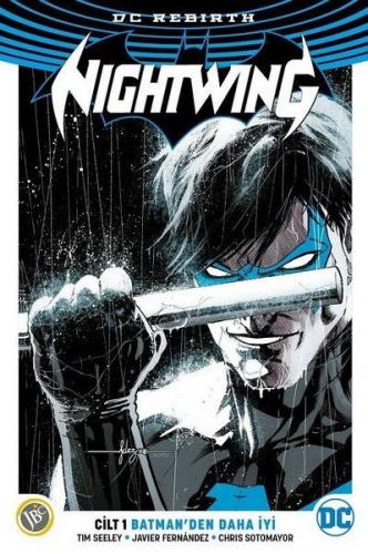Nightwing Cilt 1 - Batman'den Daha İyi - Tim Seeley - JBC Yayıncılık