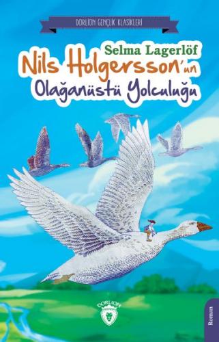 Nils Holgersson’un Olağanüstü Yolculuğu - Selma Lagerlöf - Dorlion Yay