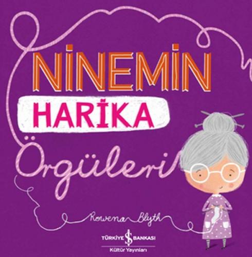 Ninemin Harika Örgüleri - Rowena Blyth - İş Bankası Kültür Yayınları