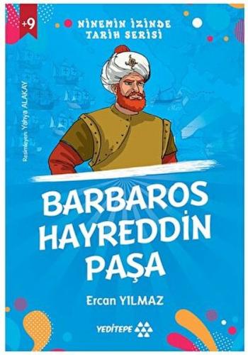 Ninemin İzinde Tarih Serisi - Barbaros Hayreddin Paşa - Ercan Yılmaz -