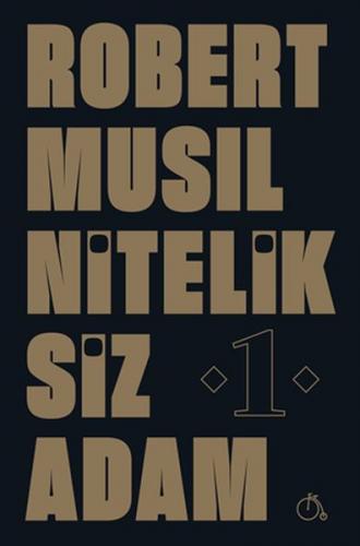 Niteliksiz Adam 1 - Robert Musil - Aylak Adam Kültür Sanat Yayıncılık