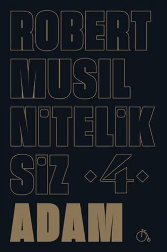 Niteliksiz Adam 4 - Robert Musil - Aylak Adam Kültür Sanat Yayıncılık