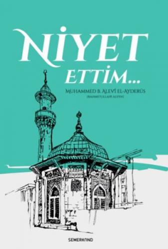 Niyet Ettim - Muhammed B. Alevi el-Ayderus - Semerkand Yayınları