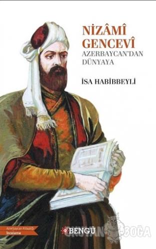 Nizami Gencevi - İsa Habibbeyli - Bengü Yayınları